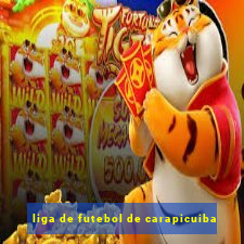 liga de futebol de carapicuiba